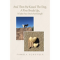 And Then He Kissed The Dog, A Fine Break Up, It Takes Two, One Is Not Enough - Paperback