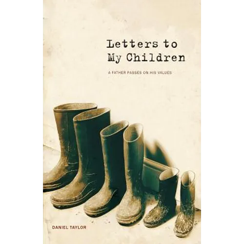Letters to My Children: A Father Passes on His Values - Paperback