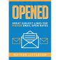 Opened: Great Subject Lines for Higher Email Open Rates - Paperback