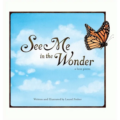 See Me in the Wonder: a love poem - Hardcover