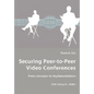 Securing Peer-to-Peer Video Conferences - From concepts to implementations - Paperback