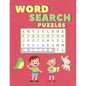 Word Search Puzzles: 105 Fun and Educational Large Print Themed Puzzles For Kids 6+ Improve Vocabulary, Spelling, and Memory For Children. - Paperback