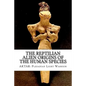 The Reptilian Alien Origins of the Human Species - Paperback
