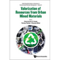 Valorization of Resources from Urban Mined Materials - Hardcover