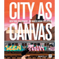 City as Canvas: New York City Graffiti from the Martin Wong Collection - Hardcover
