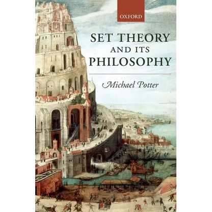 Set Theory and Its Philosophy: A Critical Introduction - Paperback