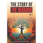 The Story of the Buddha: Volume 1 - Paperback