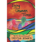 Living within Unwoven Time - Paperback