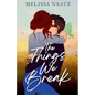 The Things We Break - Paperback