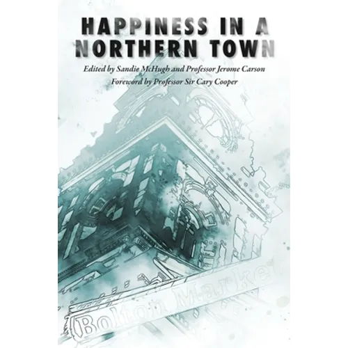 Happiness in a Northern Town - Paperback