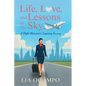 Life, Love, and Lessons in the Sky: A Flight Attendant's Inspiring Journey - Paperback