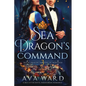 Sea Dragon's Command: Royal Dragon Shifters of Morocco #3: A Red Letter Hotel Paranormal Romance - Paperback