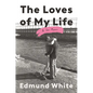 The Loves of My Life: A Sex Memoir - Hardcover