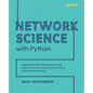 Network Science with Python: Explore the networks around us using network science, social network analysis, and machine learning - Paperback