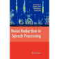 Noise Reduction in Speech Processing - Paperback