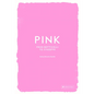 Pink: From Botticelli to O'Keefe - Hardcover