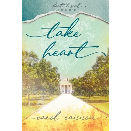 Take Heart: Hart & Soul Series Book 1 - Paperback