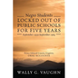 Negro Students Locked Out of Public Schools for Five Years September 1959-September 1964: Prince Edward County, Virginia, Oral Accounts - Paperback