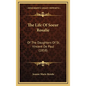 The Life Of Soeur Rosalie: Of The Daughters Of St. Vincent De Paul (1858) - Hardcover