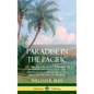 Paradise in the Pacific: The Life, Culture, Kings and History of Hawaii and Honolulu, Seen Firsthand by a Traveller to the Hawaiian Islands in the 187 - Hardcover