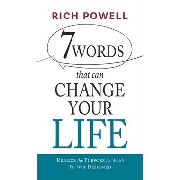 7 WORDS that can CHANGE YOUR LIFE: Realize the Purpose for Which You Were Designed - Hardcover