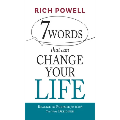 7 WORDS that can CHANGE YOUR LIFE: Realize the Purpose for Which You Were Designed - Hardcover