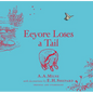 Winnie-The-Pooh: Eeyore Loses a Tail - Hardcover