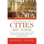 Cities of God: The Real Story of How Christianity Became an Urban Movement and Conquered Rome - Paperback