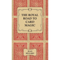 The Royal Road to Card Magic - Hardcover