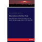 Observations on the Slave Trade: And a description of some part of the coast of Guinea, during a voyage, made in 1787, and 1788 - Paperback