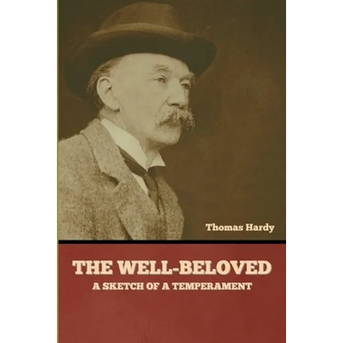 The Well-Beloved: A Sketch of a Temperament - Paperback