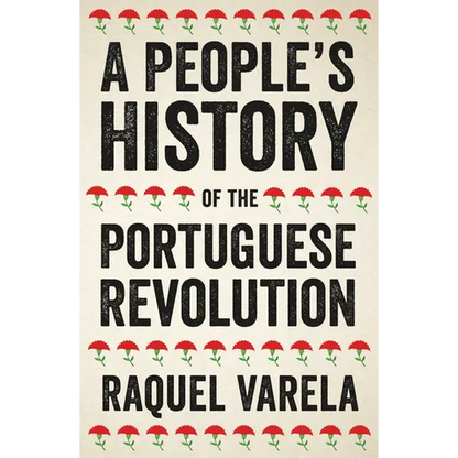 A People's History of the Portuguese Revolution - Hardcover