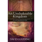 An Unshakeable Kingdom - Hardcover
