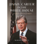 Jimmy Carter in the White House: A Captain with No Compass - Hardcover