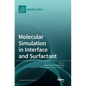 Molecular Simulation in Interface and Surfactant - Hardcover