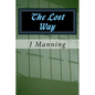 The Lost Way - Paperback