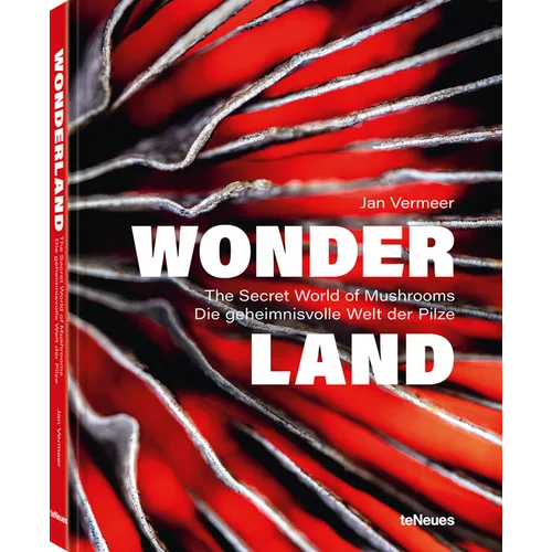 Wonderland: The Secret World of Mushrooms - Hardcover