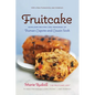 Fruitcake: Heirloom Recipes and Memories of Truman Capote & Cousin Sook - Paperback