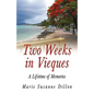Two Weeks in Vieques - Paperback