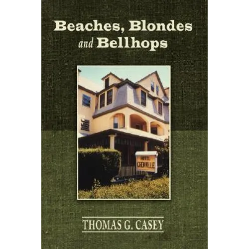 Beaches, Blondes and Bellhops - Hardcover