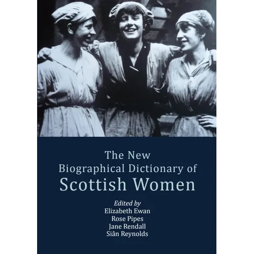 The New Biographical Dictionary of Scottish Women - Paperback