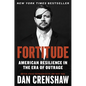 Fortitude: American Resilience in the Era of Outrage - Hardcover