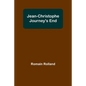 Jean-Christophe Journey's End - Paperback