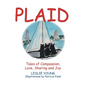 Plaid: Tales of Compassion, Love, Sharing and Joy - Paperback