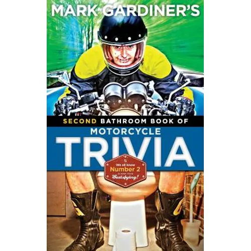 Bathroom Book of Motorcycle Trivia, Volume II - Paperback