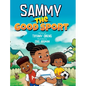 Sammy the Good Sport: Kids Book about Sportsmanship, Kindness, Respect and Perseverance - Hardcover