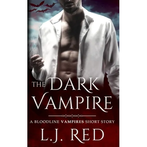 The Dark Vampire: A Bloodline Vampires Novel - Paperback