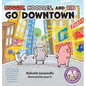 Nugget, Noodles, and Rib Go Downtown - Hardcover