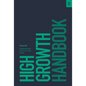 High Growth Handbook: Scaling Startups from 10 to 10,000 People - Hardcover