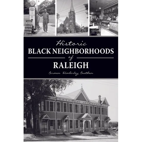 Historic Black Neighborhoods of Raleigh - Paperback